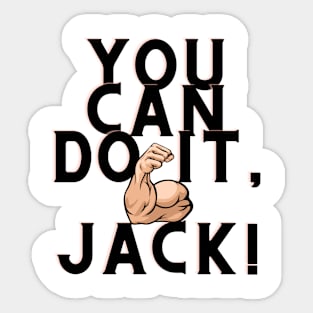 you can do it, Jack Sticker